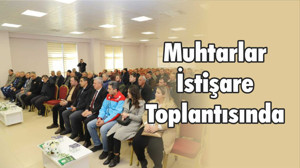 Muhtarlar İstişare Toplantısında