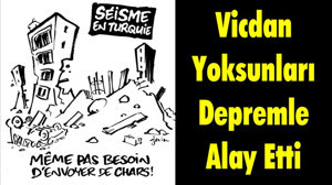 Vicdan Yoksunları Depremle Alay Etti