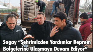 Sagay “Şehrimizden Yardımlar Deprem Bölgelerine Ulaşmaya Devam Ediyor”