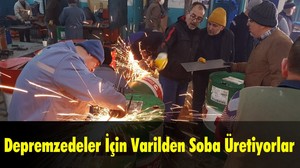 Deprem Bölgesi İçin Soba Üretiyorlar