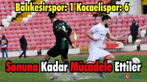 Balıkesirspor: 1 Kocaelispor: 6