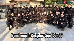 Bandırmalı Bekçiler Geri Döndü