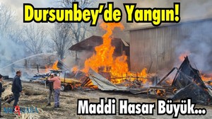 Dursunbey’de Yangın! Maddi Hasar Büyük