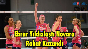Ebrar Yıldızlaştı Novara Rahat Kazandı