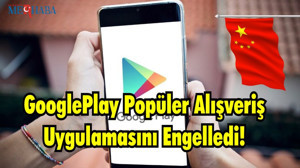 GooglePlay Popüler Alışveriş Uygulamasını Engelledi
