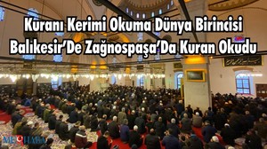 Kuranı Kerimi Okuma Dünya Birincisi Balıkesir’De Zağnospaşa’da Kuran Okudu