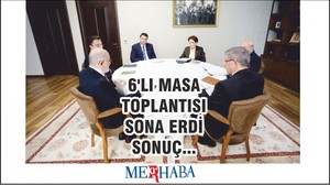 6'LI MASA TOPLANTISI SONA ERDİ