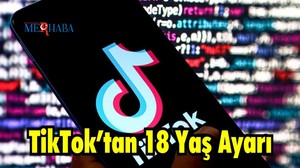 TikTok’tan 18 Yaş Ayarı