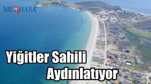 Yiğitler Sahili Aydınlatıyor