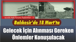 Balıkesir’de 18 Mart’ta Gelecek İçin Alınması Gereken Önlemler Konuşulacak