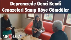 Depremzede Genci Kendi Cenazeleri Sanıp Köye Gömdüler