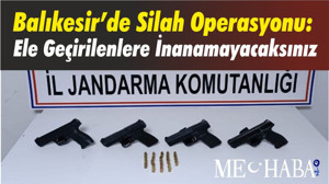 Balıkesir’de Silah Operasyonu: Ele Geçirilenlere İnanamayacaksınız