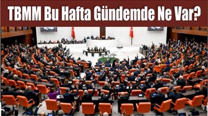TBMM Bu Hafta Gündemde Ne Var?