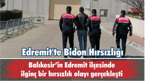 Edremit'te Bidon Hırsızlığı