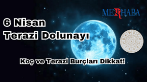 6 Nisan Terazi Dolunayı