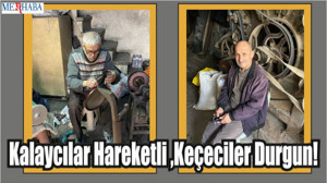 Kalaycılar Hareketli Keçeciler Durgun