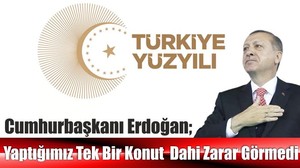 Yaptığımız Tek Bir Konut Dahi Zarar Görmedi