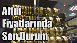 "Altın Fiyatları Artıyor mu"