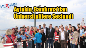 Bandırma'dan Üniversitelilere