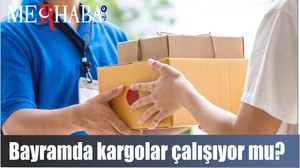Bayramda kargolar ne olacak?