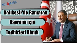 Bayram İçin Tedbirler Alındı
