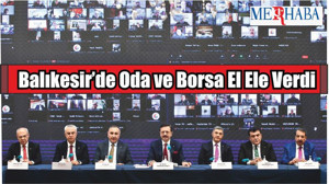 Balıkesir’de Oda ve Borsa El Ele Verdi