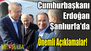 Son Dakika: Cumhurbaşkanı Erdoğan Şanlıurfa'da