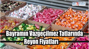 Bayramın Vazgeçilmezlerinin Fiyatları