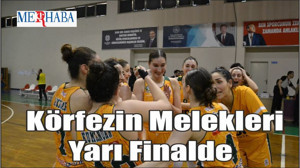 Körfezin Melekleri Yarı Finalde