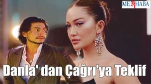 Danla' dan Çağrı'ya Teklif