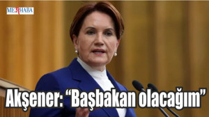 Meral Akşener 'den Başbakan Olacağım Çıkışı