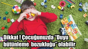 "Duyu Bütünleme Bozukluğu"
