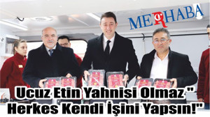 Ucuz Etin Yahnisi Olmaz "Herkes Kendi İşini Yapsın!"