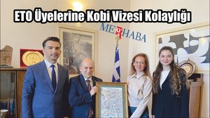 ETO Üyelerine Kobi Vizesi Kolaylığı