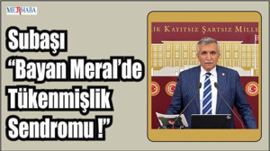 Subaşı “Bayan Meral’de Tükenmişlik Sendromu”