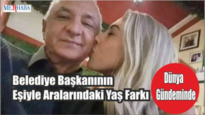 Belediye Başkanı ve Eşi Arasındaki Yaş Farkı Gündemde