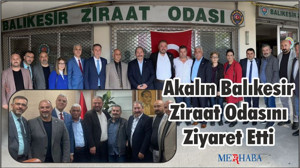 Akalın Balıkesir Ziraat Odasını Ziyaret Etti