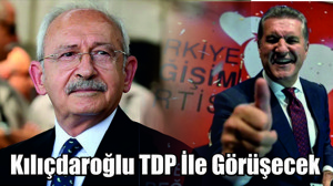 Kılıçdaroğlu TDP İle Görüşecek