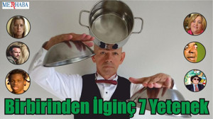 Birbirinden İlginç 7 Yetenek