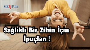 Zihninizi Dinç Tutun!