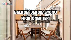 Balkon Dekorasyonu Fikirleri