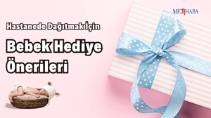 Bebek Hediyeleri Önerileri