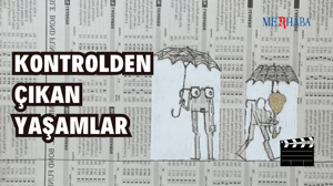 Kontrolden Çıkan Yaşam