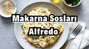 Makarna Sosları: Alfredo