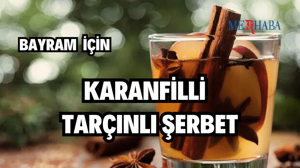 Bayram Şerbeti: Karanfilli Tarçın