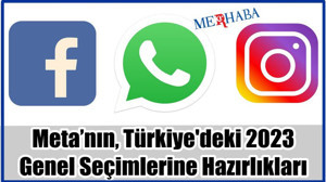 Meta Genel Seçime Hazırlanıyor