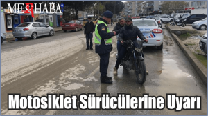 Motosiklet Sürücülerine Uyarı
