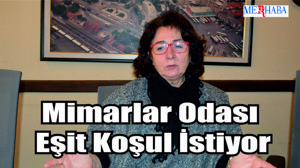 Mimarlar Odası Eşit Koşul İstiyor