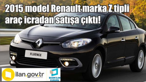 2015 model Renault marka Z tipli araç icradan satışa çıktı!