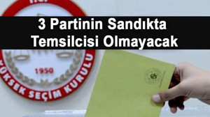 3 partinin temsilcisi yok